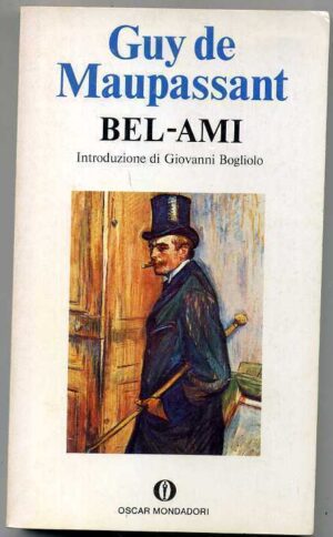 BEL-AMI di Guy De Maupassant ed. Mondadori