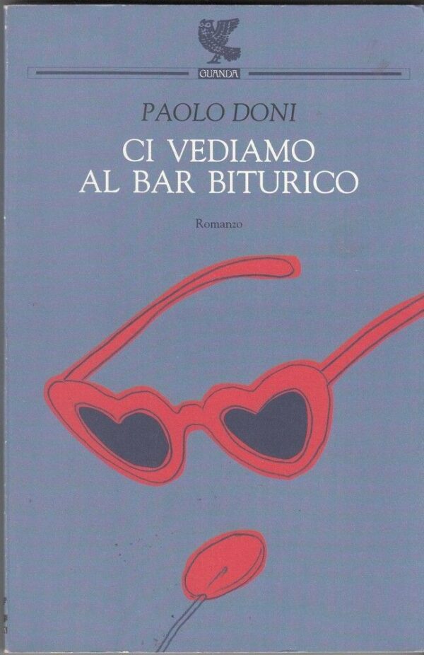 CI-VEDIAMO-AL-BAR-BITURICO-di-Paolo-Doni-ed-Guanda-122119392045