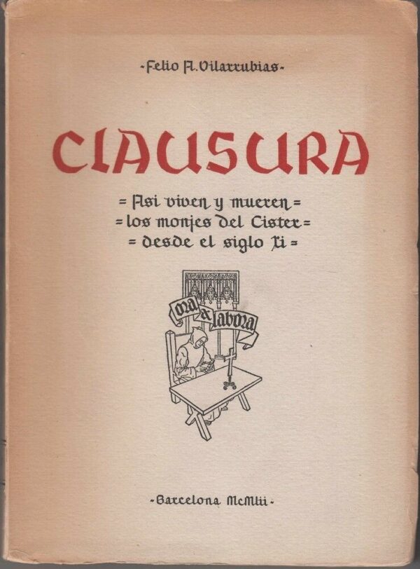 CLAUSURA-di-Felio-A-Vilarrubias-1-ed-1952-Barcellona-111793276845