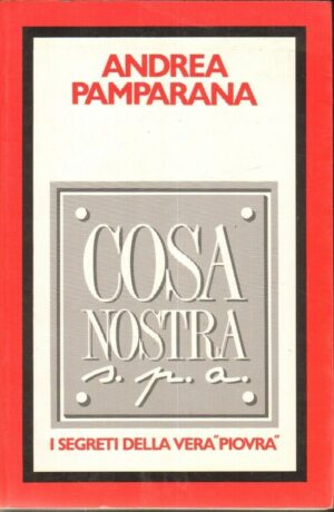 Cosa nostra I segreti della vera Piovra di A. Pamparana ed. Sugarco