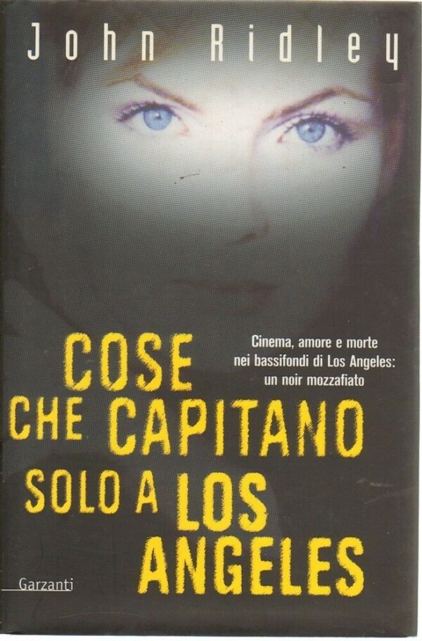 COSE-CHE-CAPITANO-SOLO-A-LOS-ANGELES-di-John-Ridley-ed-Garzanti-1999-112211669505