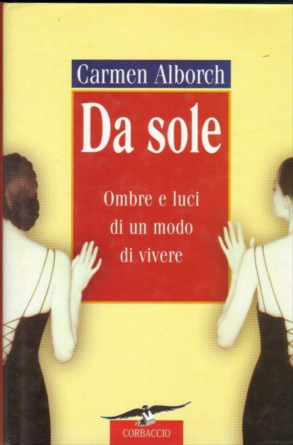 DA-SOLE-OMBRE-E-LUCI-DI-UN-MODO-DI-VIVERE-di-Carmen-Alborch-ed-Corbaccio-122190075925