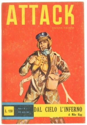 DAL CIELO L'INFERNO di Mike Rigg - ed. M. N. Attack Racconti di Guerra n. 4