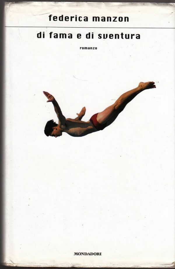 DI-FAMA-E-DI-SVENTURA-di-Federica-Manzon-ed-Mondadori-2011-122358236825