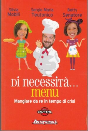 DI NECESSITA' MENU di S. Mobili, S. M. Teutonico e B. Senatore ed. Anteprima