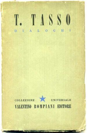 Dialoghi di Torquato Tasso ed. Bompiani (1945)
