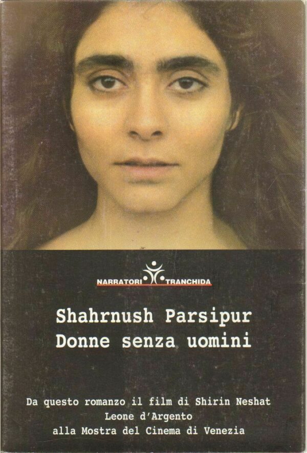 DONNE-SENZA-UOMINI-di-Shahnush-Parsipur-ed-Tranchida-2004-122445754215