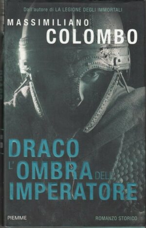 DRACO L'OMBRA DELL'IMPERATORE di Massimiliano Colombo ed. Piemme
