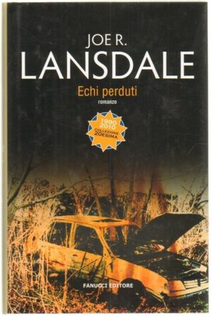 ECHI PERDUTI di Joe R. Lansdale ed. Fanucci Fanucci