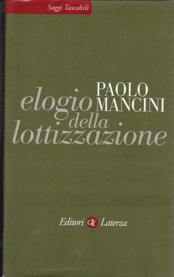 ELOGIO-DELLA-LOTTIZZAZIONELa-via-italiana-al-pluralismo-P-Mancini-Laterza-A10-121187842245