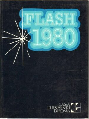FLASH 1980 ed. Cassa di Risparmio di Roma 1981