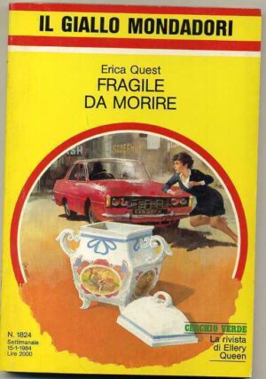 Fragile da morire di Erica Quest - Giallo Mondadori n. 1824 ed. Mondadori