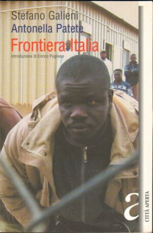 FRONTIERA ITALIA di Stefano Galieni e Antonella Patete ed. Città Aperta