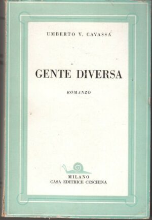 Gente Diversa di Umberto V. Cavassa ed. Ceschina (1956)