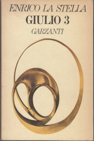GIULIO 3 di Enrico La Stella ed. Garzanti