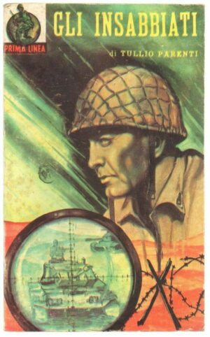 GLI INSABBIATI di Tullio Parenti ed. ERP - Prima Linea n. 15