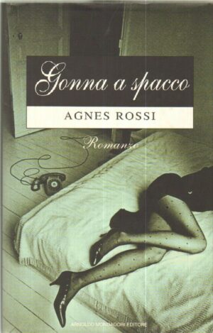 GONNA A SPACCO di Agnes Rossi 1° ed. Mondadori 1995