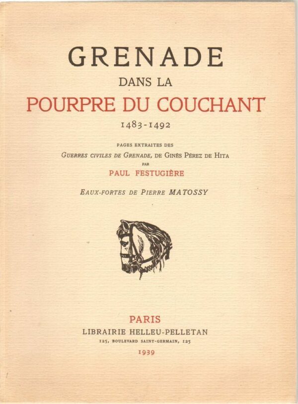 GRENADE-DANS-LA-POURPRE-DU-COUCHANT-1483-1492-di-Festugiere-Matossy-ed-1939-122545092815