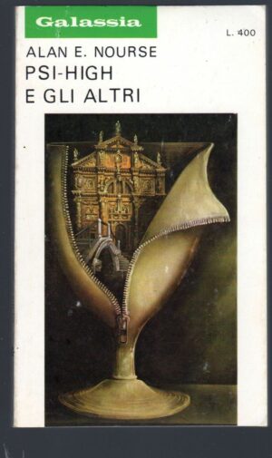 Galassia n. 173: PSI-HIGH E GLI ALTRI di Alan E. Nourse 1972