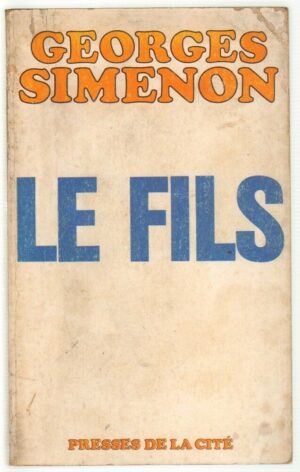 Georges Simenon LE FILS ed. Presses De La Cite' 1957 (Libro in Francese) Presses