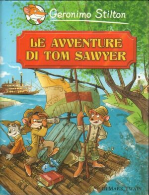 Geronimo Stilton LE AVVENTURE DI TOM SAWYER ed. Piemme