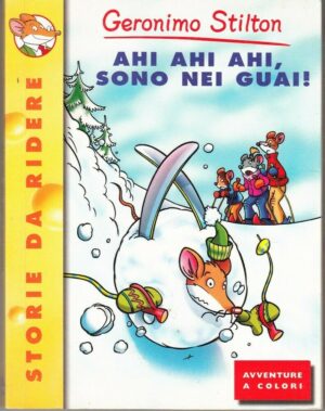 Geronimo Stilton n. 37 AHI AHI AHI SONO NEI GUAI! ed. Piemme