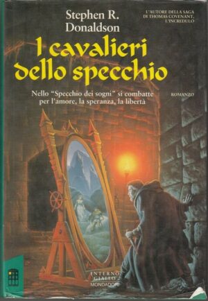I CAVALIERI DELLO SPECCHIO di Stephen R. Donaldson ed. Interno Giallo Mondadori