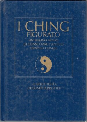 I CHING FIGURATO di Oliver Perrottet - SENZA CARTE ed. Hobby & Work