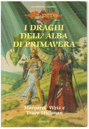 I draghi dell'alba di primavera - Dragonlance Cronache (vol. 3) Weis e Hickman ed. Armenia