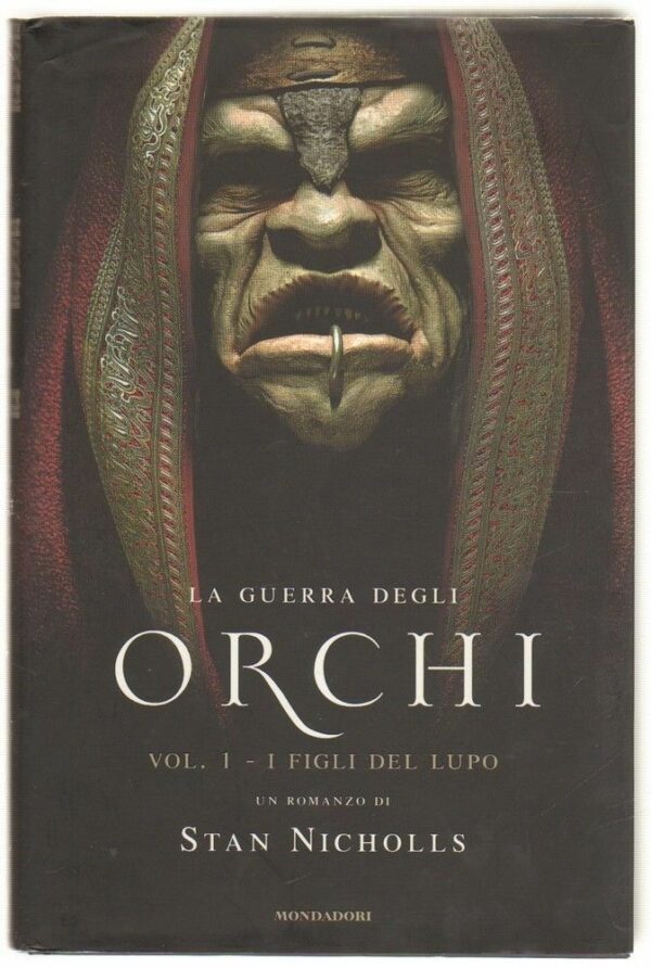 I-FIGLI-DEL-LUPO-LA-GUERRA-DEGLI-ORCHI-vol-1-di-Stan-Nicholls-ed-Mondadori-113359848835