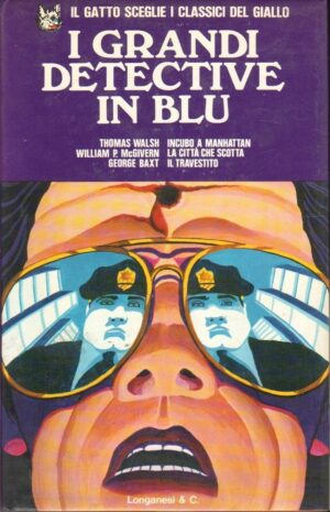 I GRANDI DETECTIVE IN BLU di AA. VV. ed. Longanesi 1975