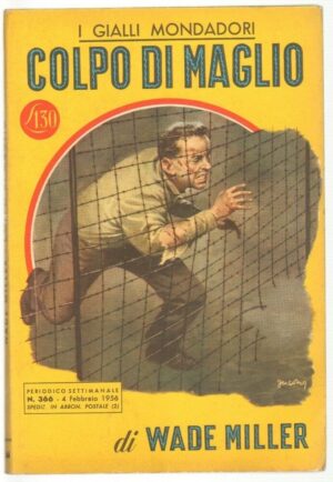 I Gialli Mondadori n. 366 COLPO DI MAGLIO di Wade Miller. 1956 Mondadori