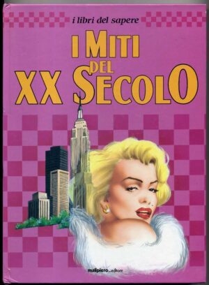 I MITI DEL XX SECOLO ed. 1988 Malipiero