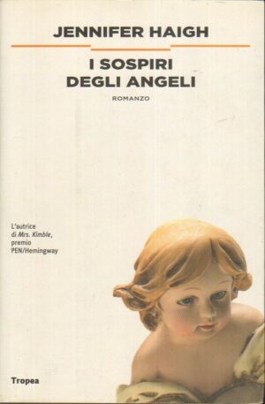 I SOSPIRI DEGLI ANGELI di Jennifer Haigh ed. Tropea