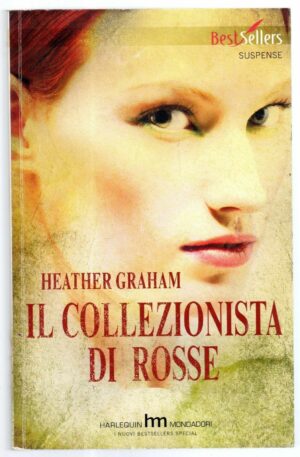 IL COLLEZIONISTA DI ROSSE Heather Grahan Mondadori Harlequin, Best sellers
