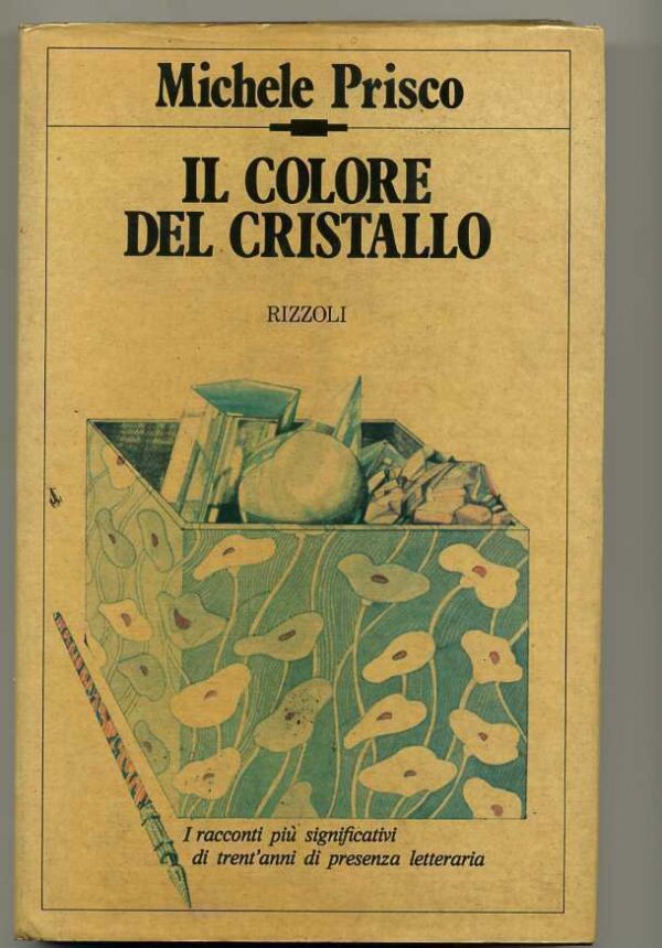 IL-COLORE-DEL-CRISTALLO-di-Michele-Prisco-1-ed-1977-Rizzoli-110957151695