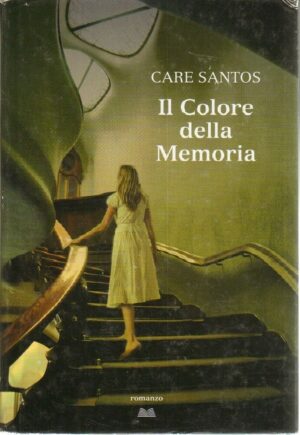 Il colore della memoria di Care Santos ed. Mondolibri