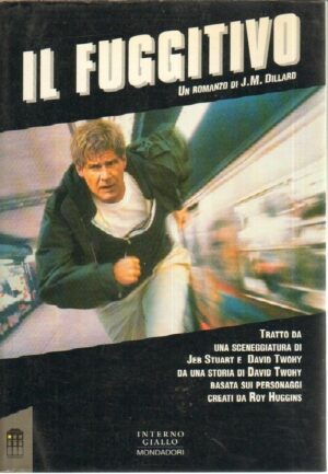 IL FUGGITIVO di J. M. Dillard 1° ed. Mondadori 1993