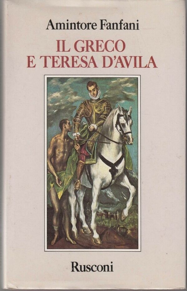 IL-GRECO-E-TERESA-DAVILA-di-Amintore-Fanfani-ed-Rusconi-1986-112071508805