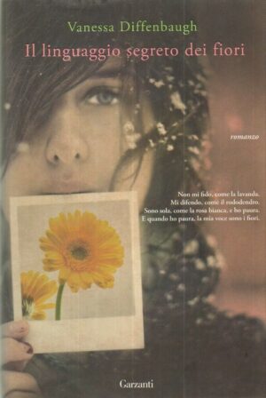 IL LINGUAGGIO SEGRETO DEI FIORI di Vanessa Diffenbaugh ed. Garzanti 2011