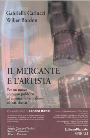IL MERCANTE E L'ARTISTA di G. Carlucci e W. Bordon ed. Spirali