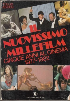 IL NUOVISSIMO MILLEFILM CINQUE ANNI AL CINEMA 1977-1982 di Kezigh ed. Mondadori