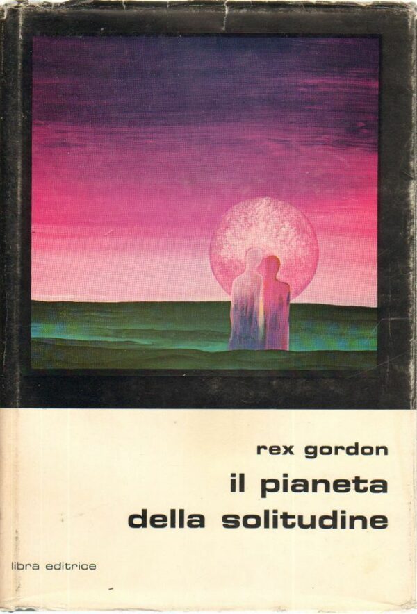IL-PIANETA-DELLA-SOLITUDINE-di-Rex-Gordon-ed-Libra-112318863605