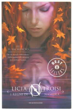 IL SACRIFICIO. I REGNI DI NASHIRA vol. 3 di Licia Troisi ed. Mondadori