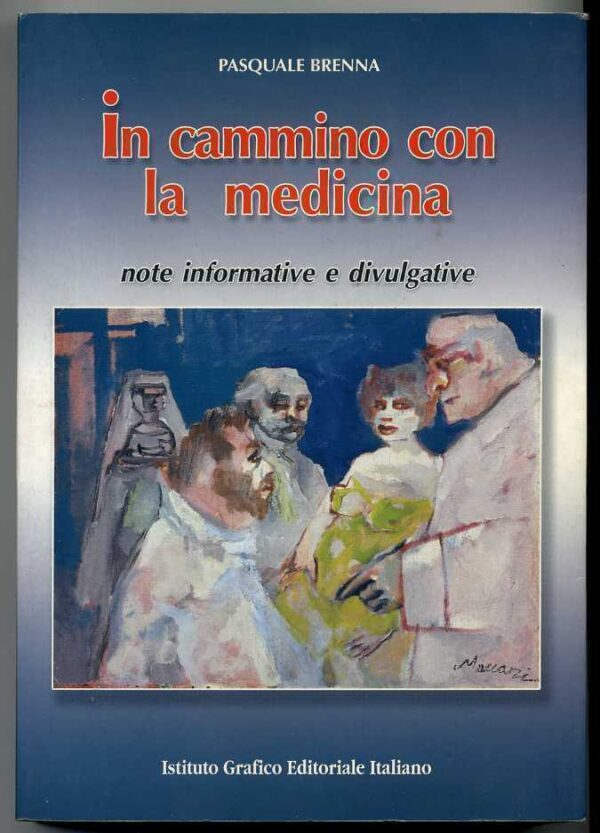 IN-CAMMINO-CON-LA-MEDICINA-di-Pasquale-Brenna-ed-2002-120991468065