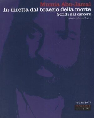 In diratta dal braccio della morte di Mumia Abu-Jamal ed. Fandango