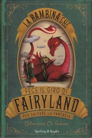 LA BAMBINA CHE FECE IL GIRO DI FAIRYLAND PER SALVARE LA FANTASIA di Valente ed S