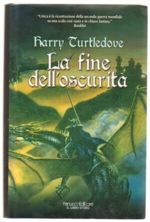 La fine dell'oscurita' di Turtledove, Harry - Il Libro d'Oro ed. Fanucci
