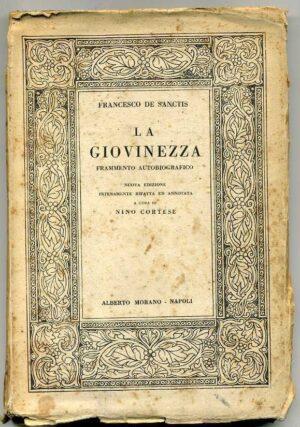 LA GIOVINEZZA Frammento autobiografico di F. De Sanctis ed. 1933 Morano