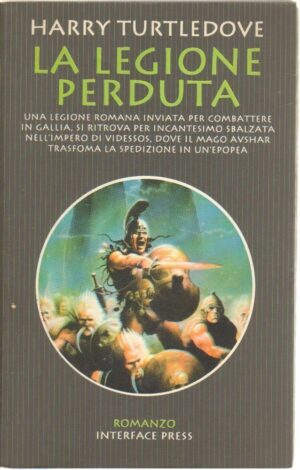LA LEGIONE PERDUTA di Harry Turtledove ed. Interface Press